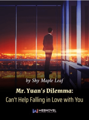 Mr. Yuan’s Dilemma: Can’t Help Falling in Love with You