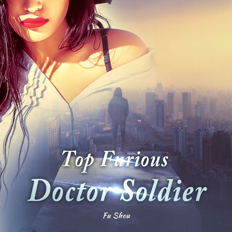 Top Furious Doctor Soldier