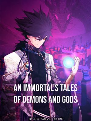 An Immortal’s Tales Of Demons And Gods – TDG Fanfic