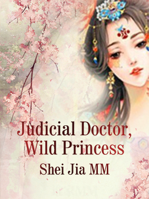 Judicial Doctor, Wild Princess