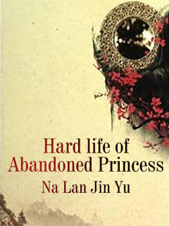 Hard life of Abandoned Princess
