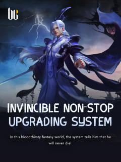 Invincible Non-stop Upgrading System
