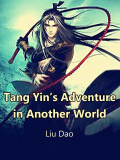 Tang Yin’s Adventure in Another World