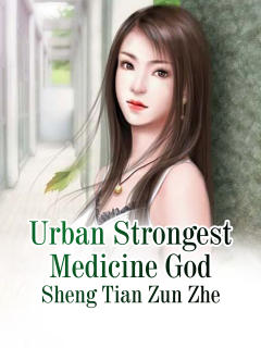Urban Strongest Medicine God